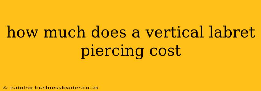 how much does a vertical labret piercing cost