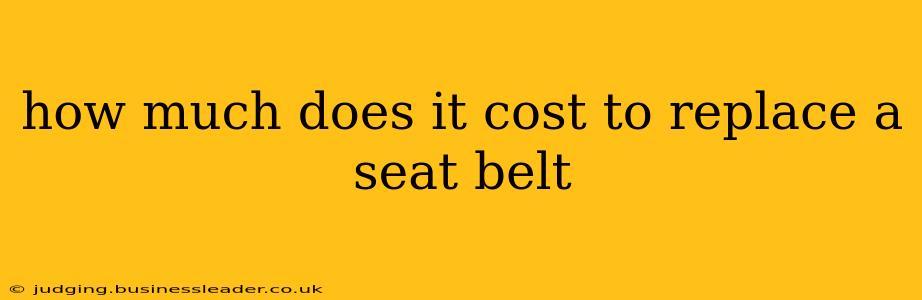 how much does it cost to replace a seat belt