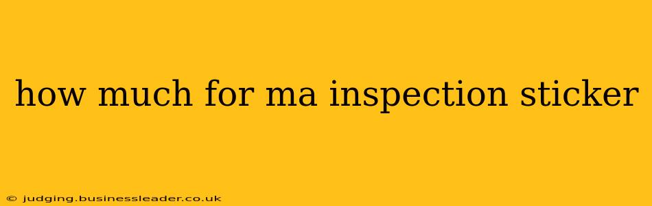 how much for ma inspection sticker
