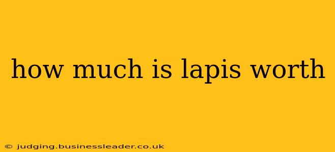 how much is lapis worth