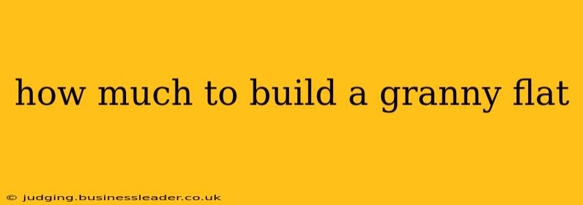 how much to build a granny flat