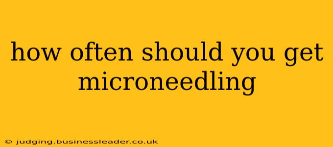 how often should you get microneedling