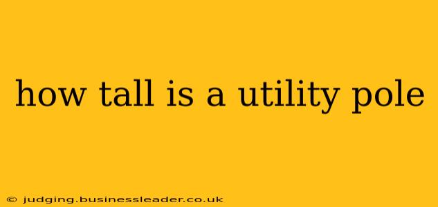 how tall is a utility pole