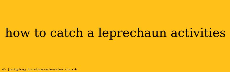 how to catch a leprechaun activities