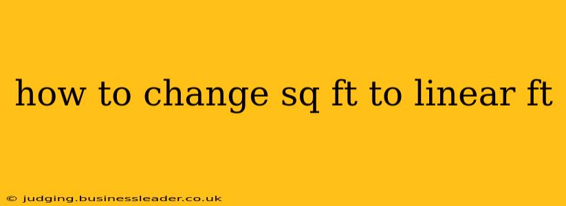 how to change sq ft to linear ft