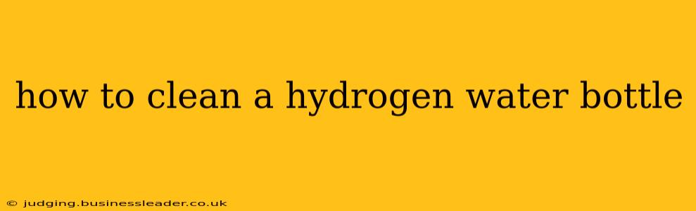 how to clean a hydrogen water bottle