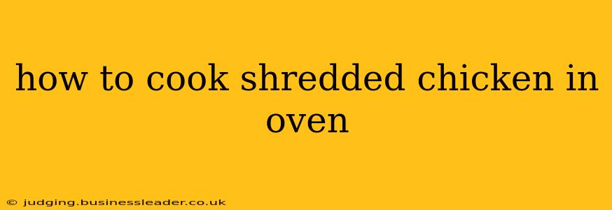 how to cook shredded chicken in oven