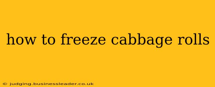 how to freeze cabbage rolls