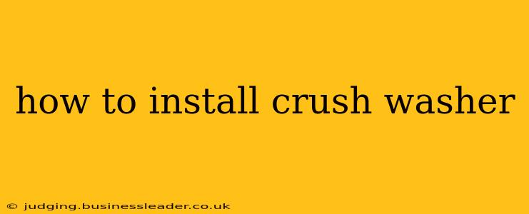 how to install crush washer