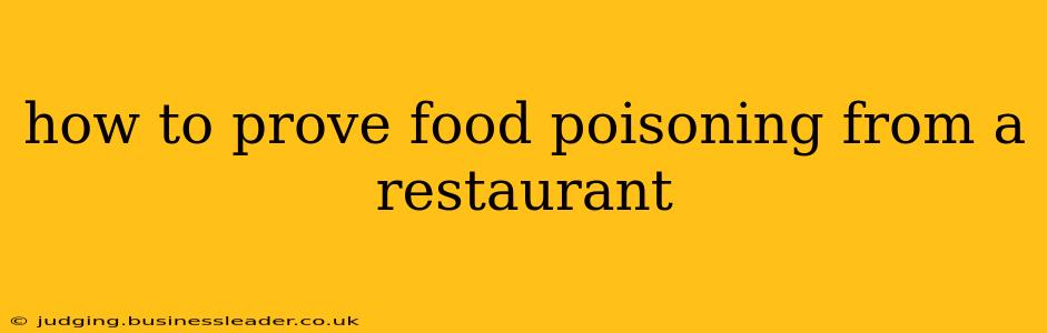 how to prove food poisoning from a restaurant