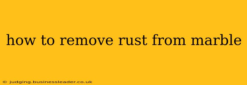 how to remove rust from marble