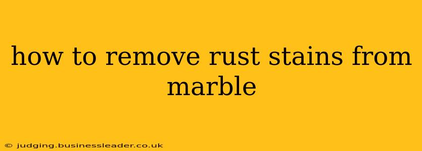 how to remove rust stains from marble