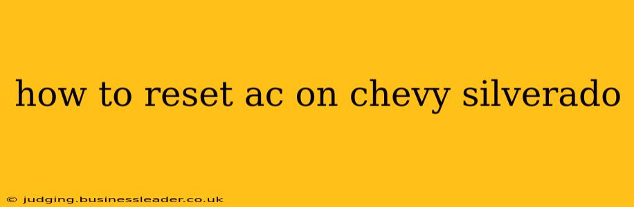 how to reset ac on chevy silverado
