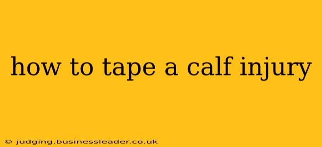 how to tape a calf injury