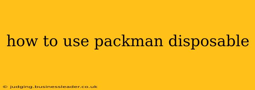 how to use packman disposable