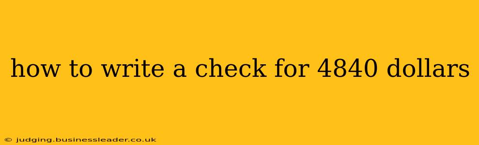 how to write a check for 4840 dollars