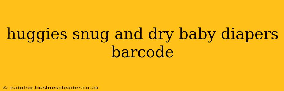 huggies snug and dry baby diapers barcode
