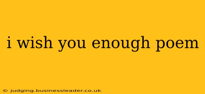 i wish you enough poem