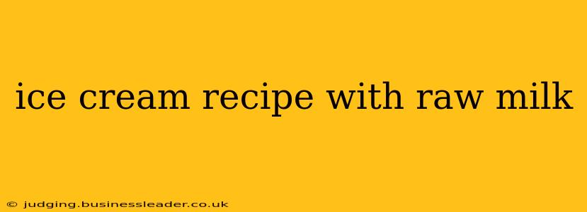 ice cream recipe with raw milk