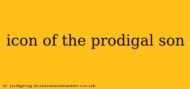 icon of the prodigal son