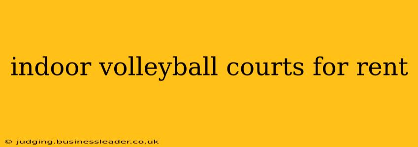 indoor volleyball courts for rent