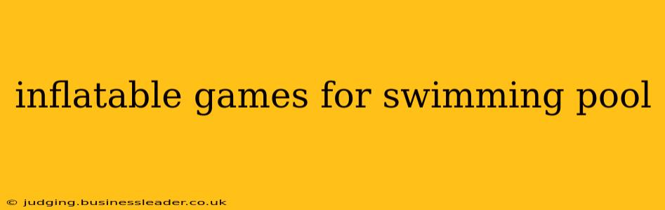 inflatable games for swimming pool
