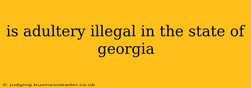 is adultery illegal in the state of georgia