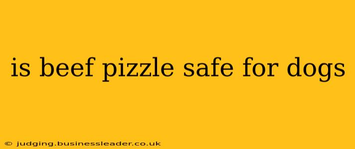 is beef pizzle safe for dogs