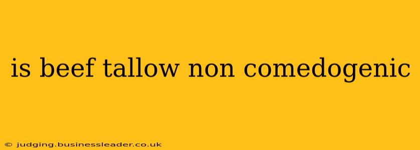 is beef tallow non comedogenic