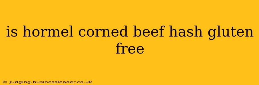 is hormel corned beef hash gluten free