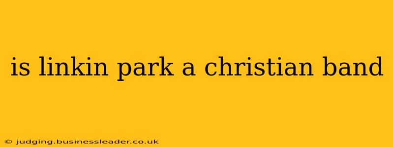is linkin park a christian band