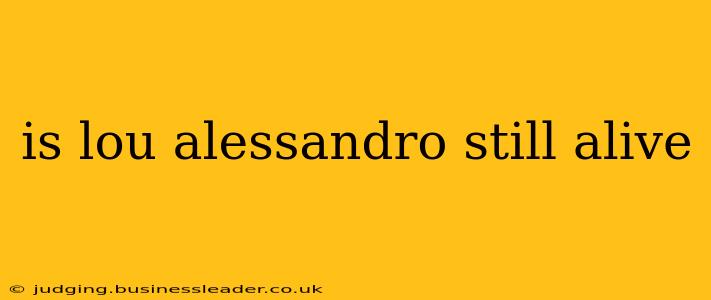 is lou alessandro still alive