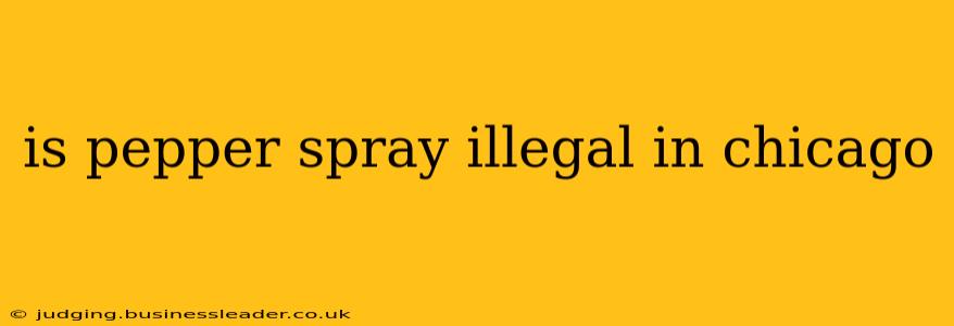 is pepper spray illegal in chicago