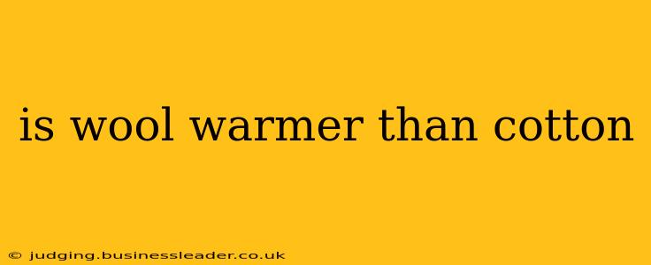 is wool warmer than cotton