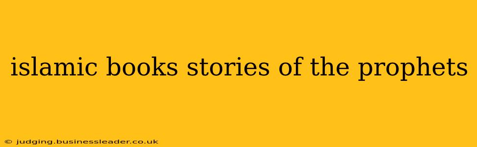 islamic books stories of the prophets