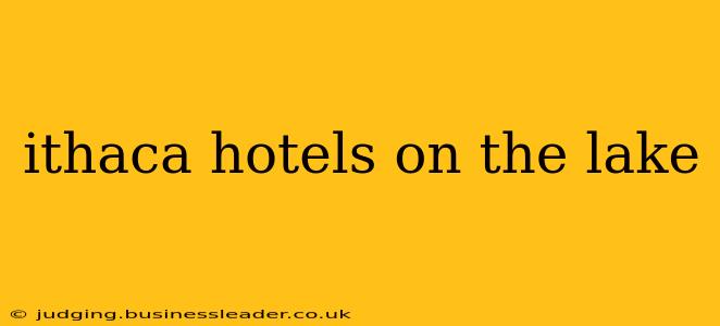 ithaca hotels on the lake