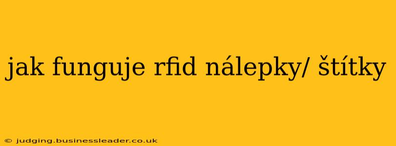 jak funguje rfid nálepky/ štítky