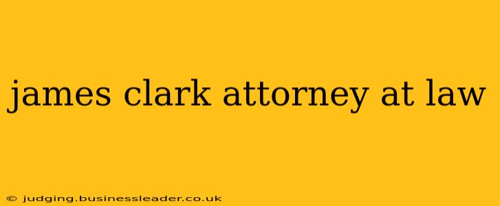 james clark attorney at law