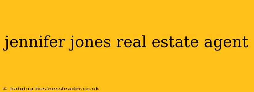 jennifer jones real estate agent