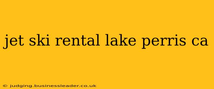 jet ski rental lake perris ca