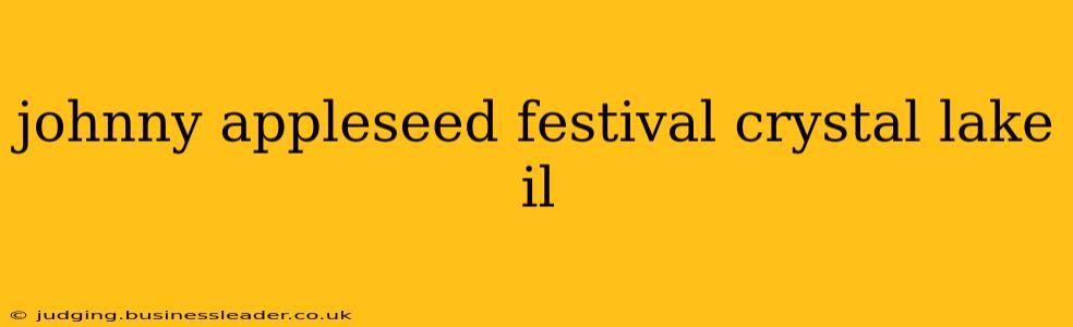 johnny appleseed festival crystal lake il