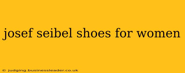 josef seibel shoes for women