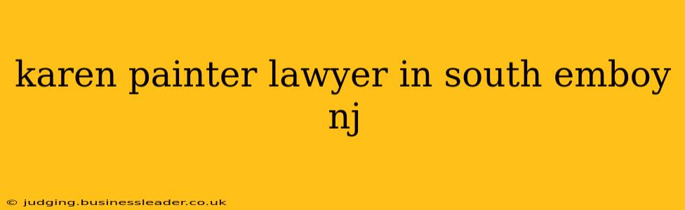 karen painter lawyer in south emboy nj