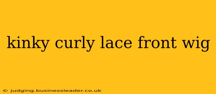 kinky curly lace front wig