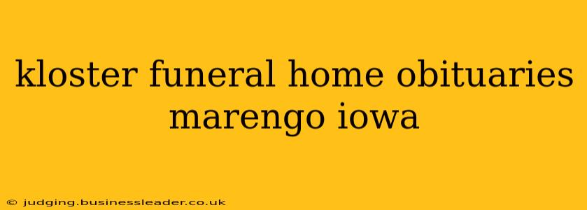 kloster funeral home obituaries marengo iowa