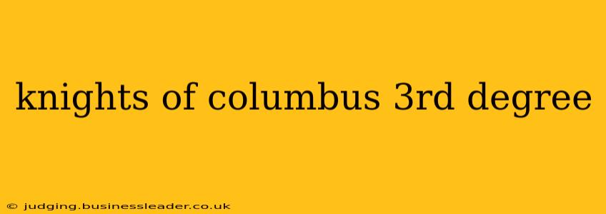 knights of columbus 3rd degree