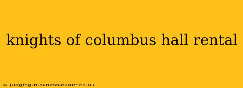 knights of columbus hall rental