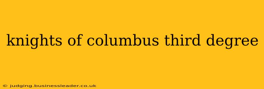 knights of columbus third degree