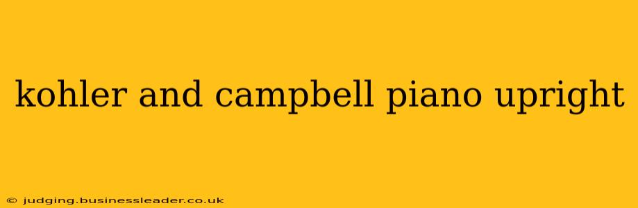 kohler and campbell piano upright