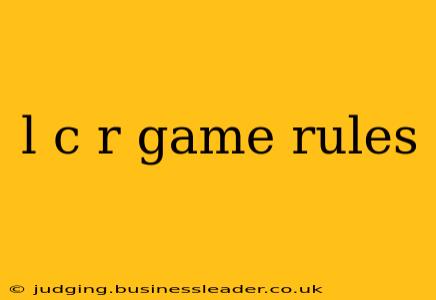l c r game rules